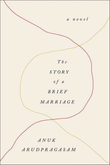 The Story of a Brief Marriage: A Novel