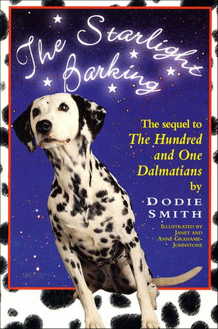 The Starlight Barking: The Sequel to The Hundred and One Dalmatians