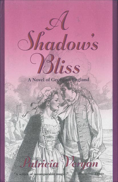 A Shadow's Bliss: A Novel of Georgian England