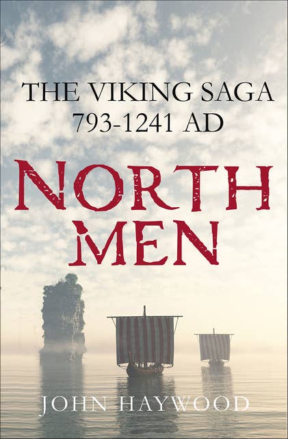 Northmen: The Viking Saga, 793–1241 AD