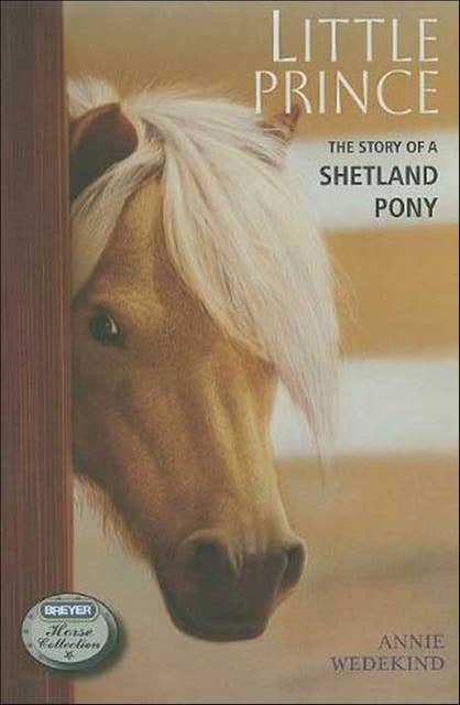 Little Prince: The Story of a Shetland Pony