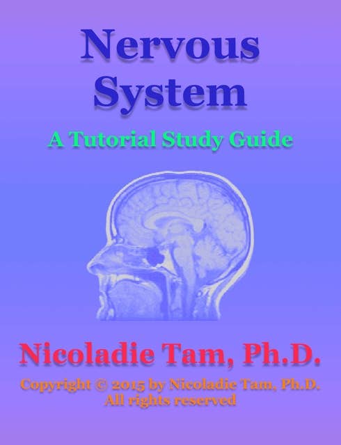 Nervous System: A Tutorial Study Guide