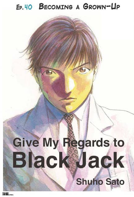 Give My Regards to Black Jack - Ep.40 Becoming a Grown-Up (English version)