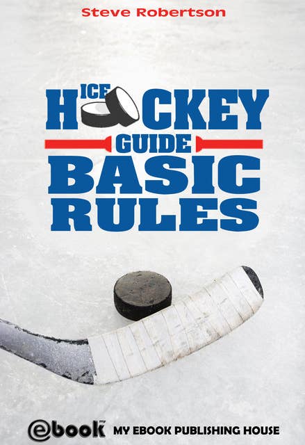 Ice Hockey Guide – Basic Rules