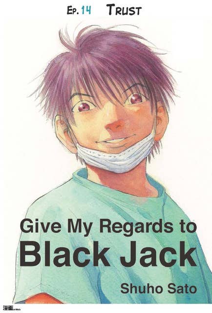 Give My Regards to Black Jack - Ep.14 Trust (English version)