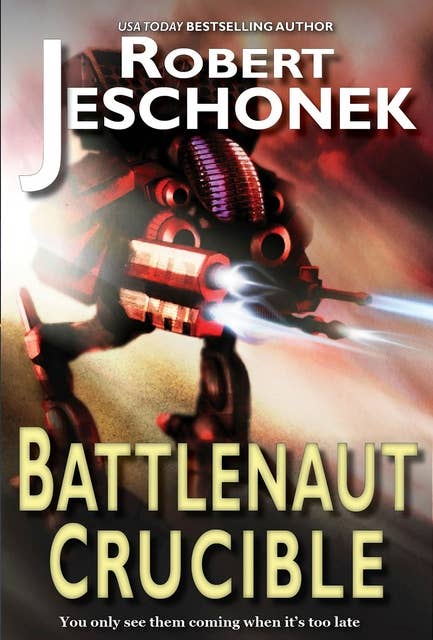 Battlenaut Crucible: A Military Scifi Novel