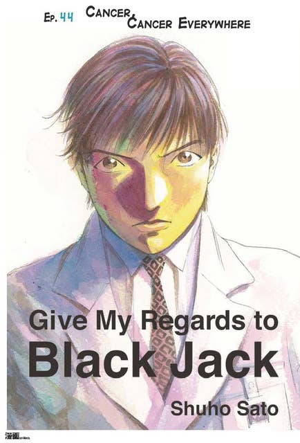 Give My Regards to Black Jack - Ep.44 Cancer, Cancer Everywhere (English version)