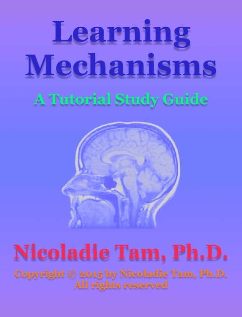 Learning Mechanisms: A Tutorial Study Guide