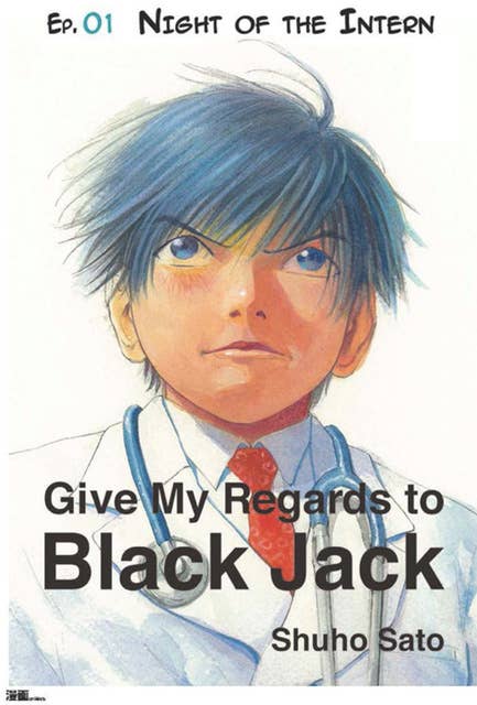 Give My Regards to Black Jack - Ep.01 Night of the Intern (English version)