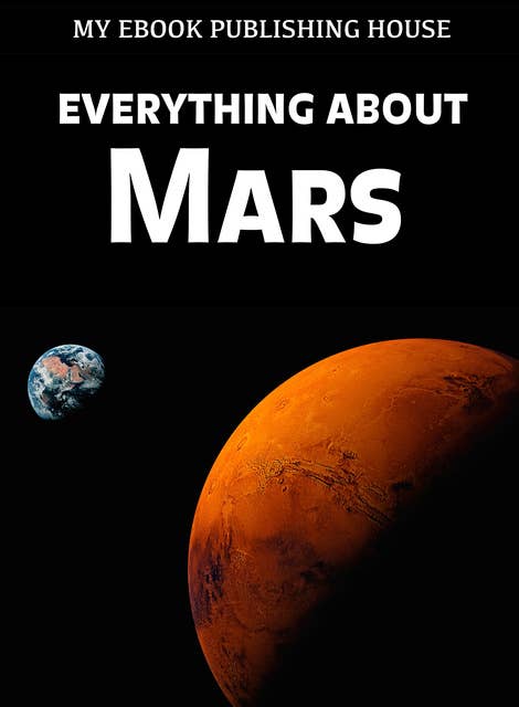 Everything About Mars
