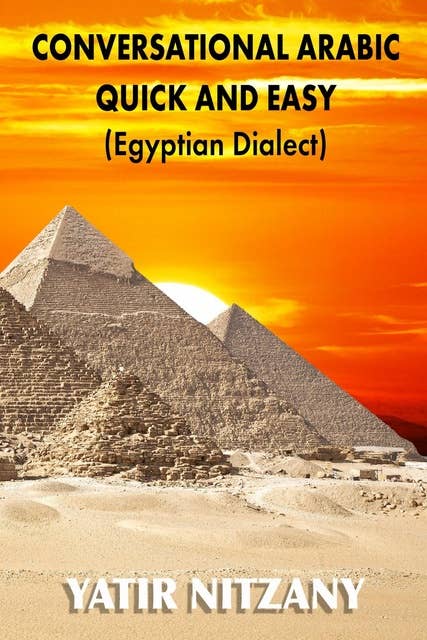 Conversational Arabic Quick and Easy: Egyptian Dialect