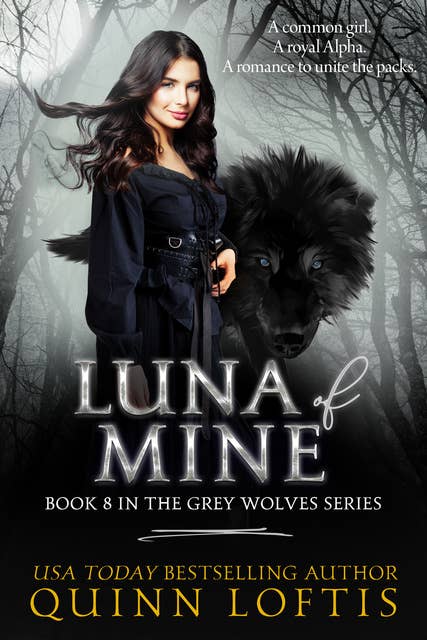 Luna Of Mine: Book 8 in The Grey Wolves Series