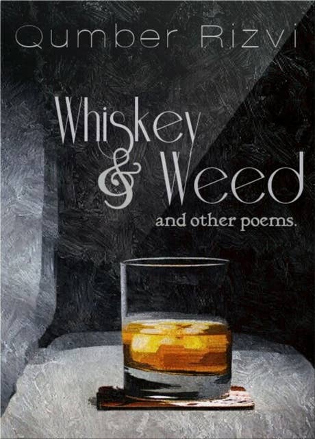 Whiskey & Weed and Other Poems: and other poems