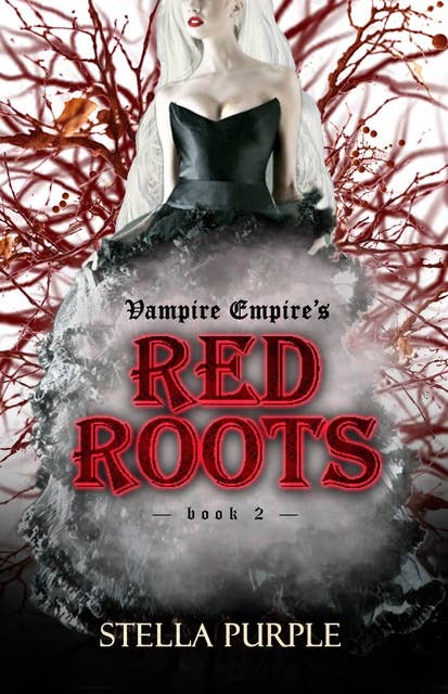 Red Roots: (Complete Book 2)
