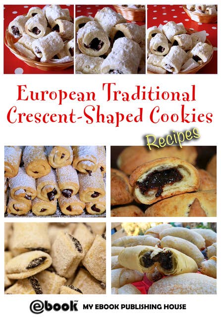 European Traditional Crescent-Shaped Cookies - Recipes