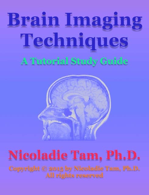 Brain Imaging Techniques: A Tutorial Study Guide