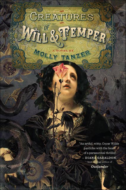 Creatures of Will & Temper: A Novel