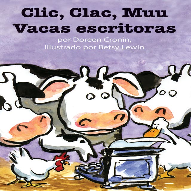 Clic, Clac, Muu: Vacas escritoras - Audiolibro - Doreen Cronin - ISBN ...