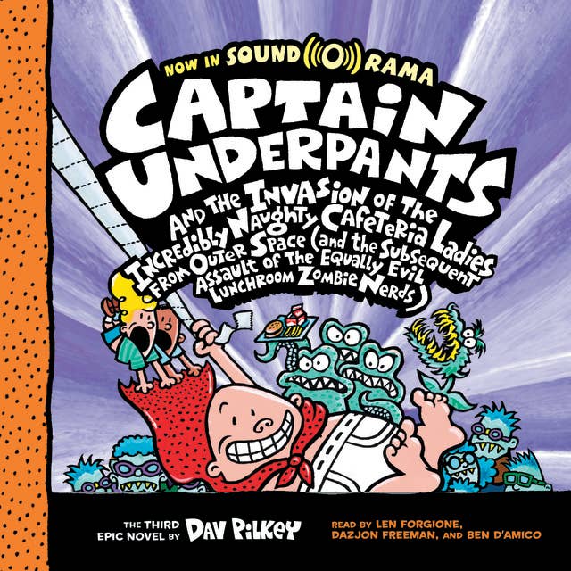 Captain Underpants #3: Captain Underpants and the Invasion of the Incredibly Naughty Cafeteria Ladies from Outer Space