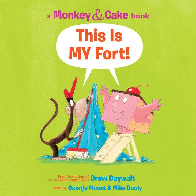 This is MY Fort (Monkey and Cake #2) (Digital Audio Download Edition)