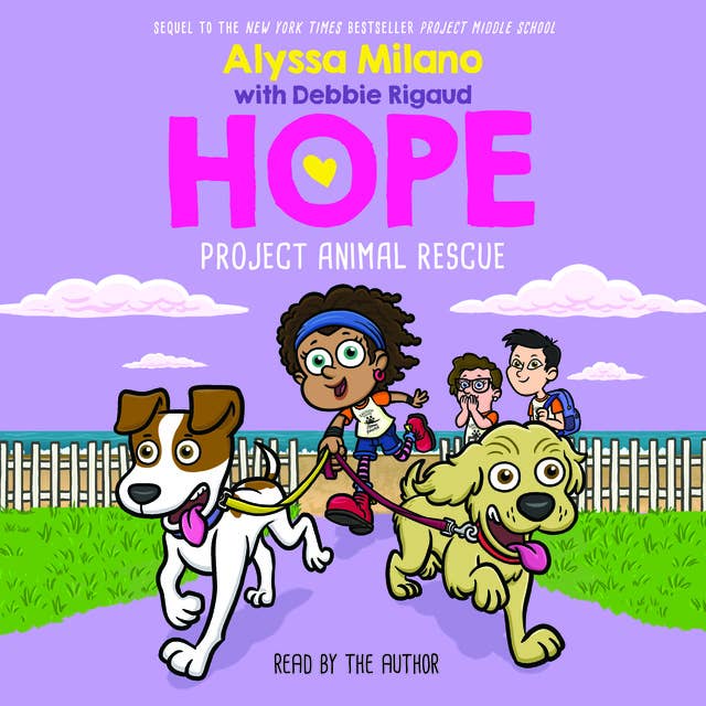 Project Animal Rescue (Alyssa Milano's Hope #2) (Digital Audio Download Edition)