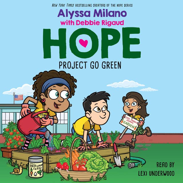 Project Go Green (Alyssa Milano's Hope #4)