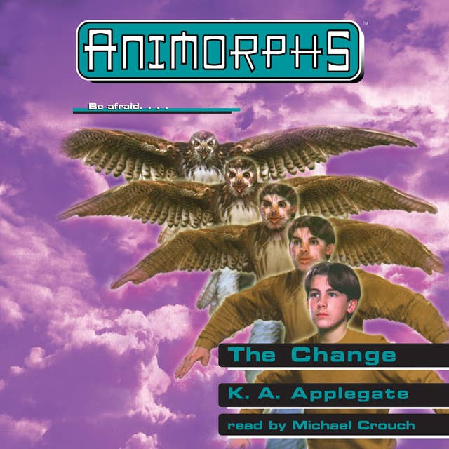 The Change (Animorphs #13)