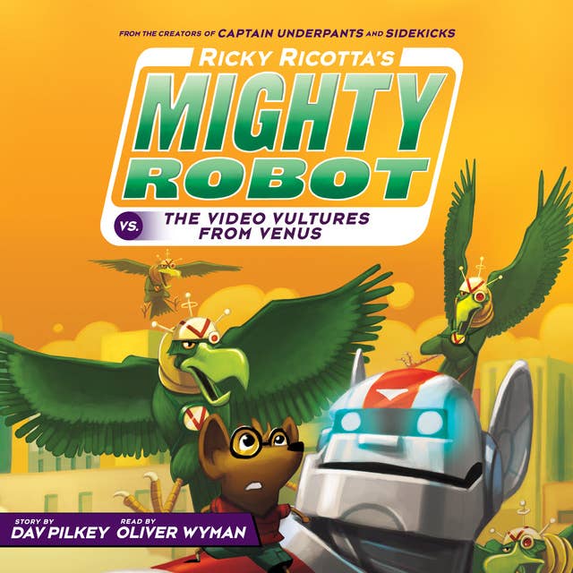 Cover for Ricky Ricotta's Mighty Robot vs. the Video Vultures from Venus (Ricky Ricotta's Mighty Robot #3): Giant Robot Vs. The Voodoo Vultures From Venus