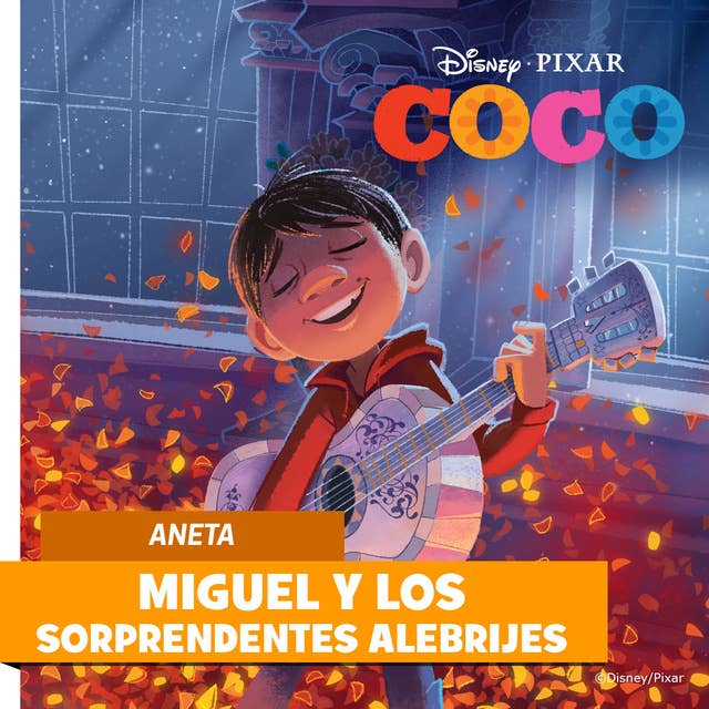 Coco: Miguel y los sorprendentes alebrijes