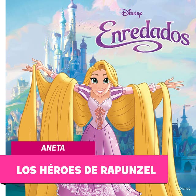 Enredados: Los héroes de Rapunzel