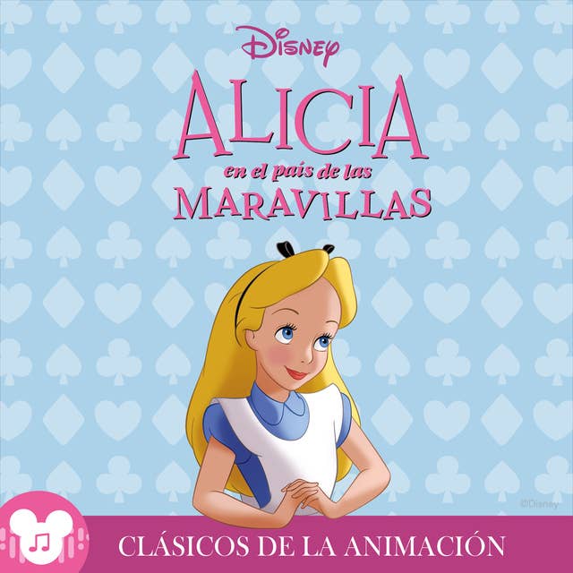 Los clásicos de la animación: Alicia en el País de las Maravillas: Disney