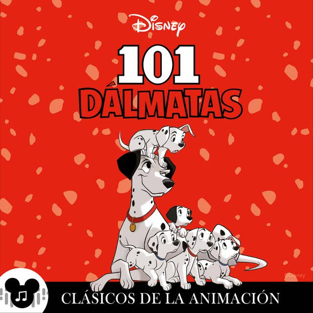 Los clásicos de la animación: 101 Dálmatas: Disney