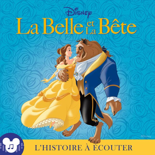 L'histoire à écouter: La Belle et la Bête: Disney