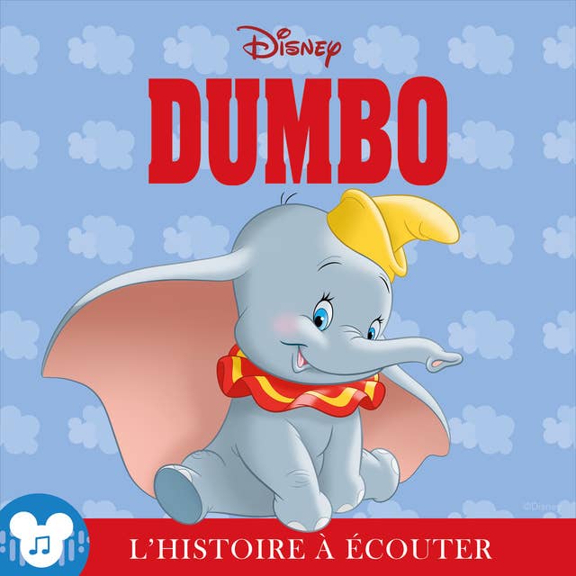 L'histoire à écouter: Dumbo: Disney