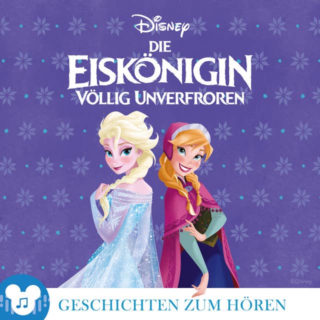 Geschichten zum Hören: Die Eiskönigin – Völlig unverfroren: Disney
