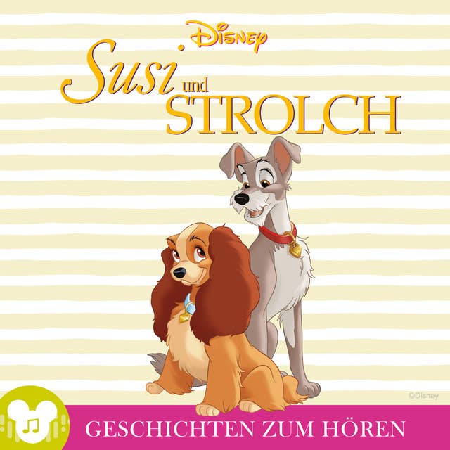 Geschichten zum Hören: Susi und Strolch: Disney