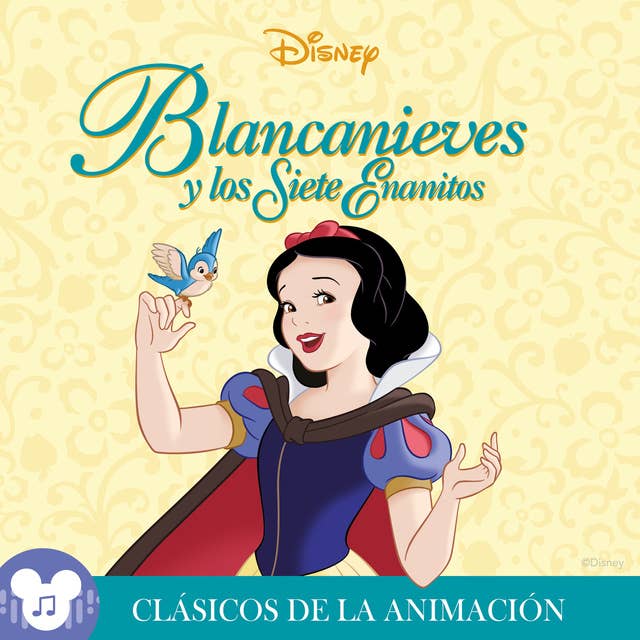 Los clásicos de la animación: Blancanieves y los Siete Enanitos: Disney