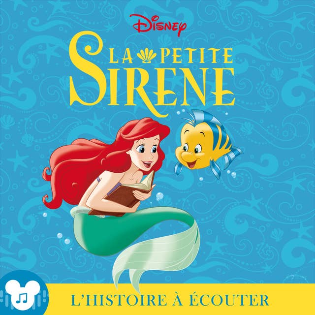 L'histoire à écouter: La Petite Sirène: Disney