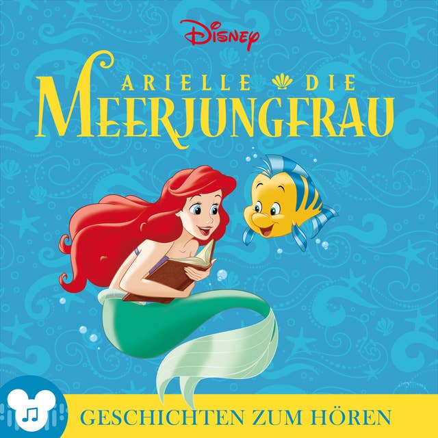 Geschichten zum Hören: Arielle, die Meerjungfrau: Disney