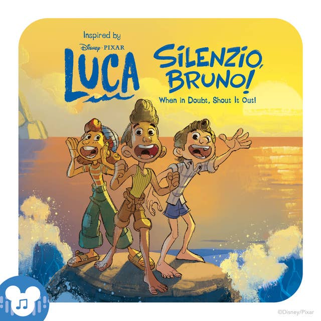 Silenzio, Bruno! (Luca Extension Story): Disney/Pixar Luca
