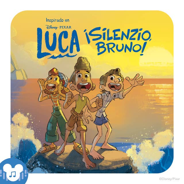 ¡Silenzio, Bruno!: Disney/Pixar Luca
