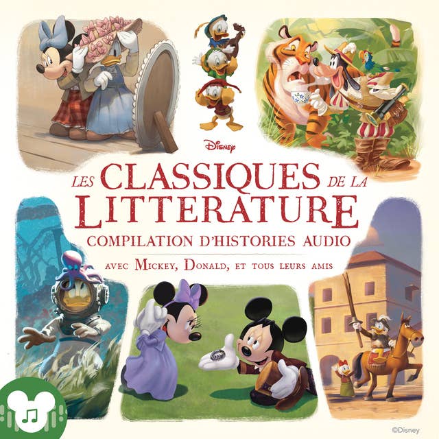 Les classiques de la littérature en livre audio avec Mickey, Donald, et tous leurs amis.: Audio Adaptation