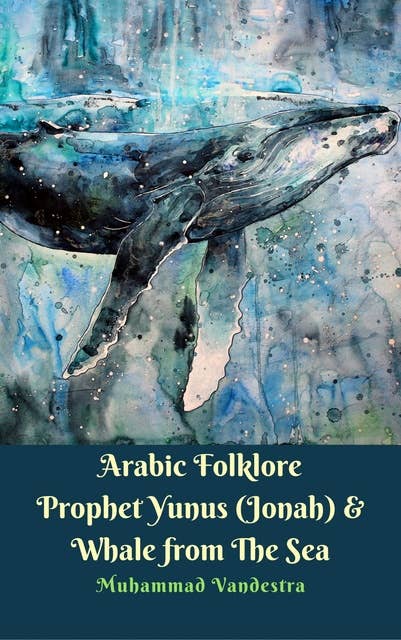 Arabic Folklore Prophet Yunus (Jonah) & Whale from The Sea