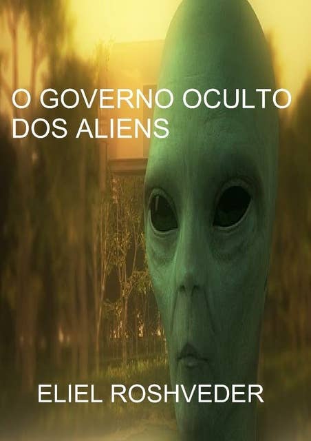 O Governo Oculto dos Aliens