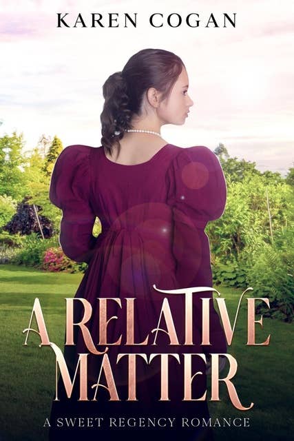 A Relative Matter: Sweet Regency Romance