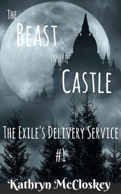 The Beast in the Castle (The Exile's Delivery Service, #1)