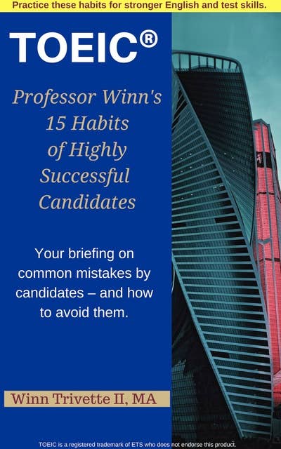 Professor Winn’s 15 Habits of Highly Successful TOEIC® Candidates