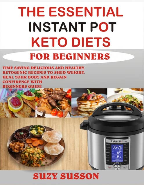 The Essential Instant Pot Keto Diets for Beginners