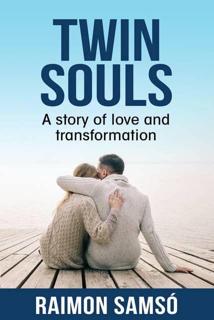 Twin Souls: A story of love and transformation