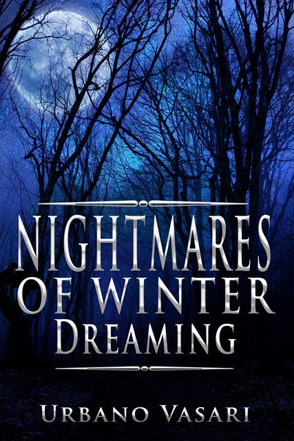Nightmares of Winter Dreaming